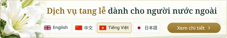 Dịch vụ tang lễ dành cho người nước ngoài — Xem chi tiết